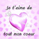 Coeur transperc "Je t'aime de tout mon coeur"