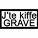 Avertissement "J'te kiffe grave"